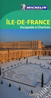Île-de-France. Escapade à Chartres libro