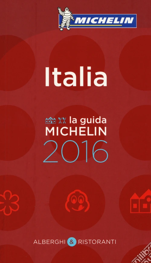 Italia 2016. Alberghi & ristoranti