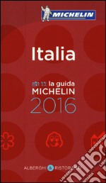 Italia 2016. Alberghi & ristoranti libro