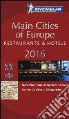 Main cities of Europe 2016. Restaurants & hotels libro