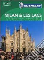 Milan & les lacs. Weekend. Ediz. illustrata libro