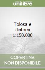 Tolosa e dintorni 1:150.000 libro