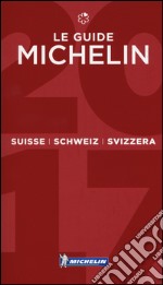 Suisse, Schweiz, Svizzera 2017. La guida rossa. Ediz. italiana, francese e tedesca libro