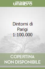 Dintorni di Parigi 1:100.000 libro