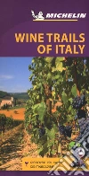 Wine trails of Italy libro
