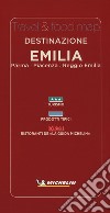 Destinazione Emilia: Parma, Piacenza, Reggio Emilia. Ediz. italiana e inglese libro