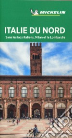 Italie du Nord. Sans les lacs italiens, Milan et la Lombardie libro