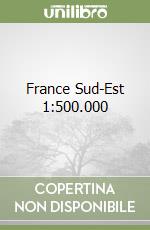 France Sud-Est 1:500.000 libro