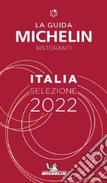 La guida Michelin Italia 2022. Selezione ristoranti libro