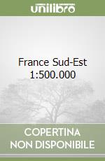 France Sud-Est 1:500.000