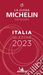 La guida Michelin Italia 2023. Selezione ristoranti libro