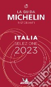 La guida Michelin Italia 2023. Selezione ristoranti libro