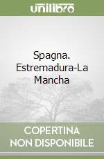 Spagna. Estremadura-La Mancha