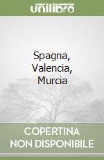 Spagna, Valencia, Murcia