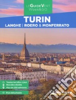 Turin. Langhe, Roero e Monferrato. Con Carta geografica ripiegata libro