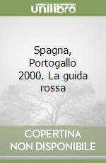 Spagna, Portogallo 2000. La guida rossa libro