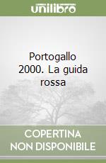 Portogallo 2000. La guida rossa libro