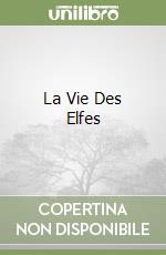 La Vie Des Elfes