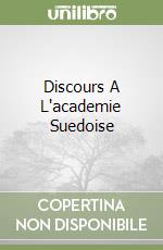 Discours A L'academie Suedoise libro