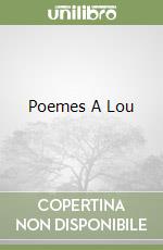 Poemes A Lou libro