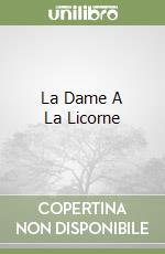 La Dame A La Licorne