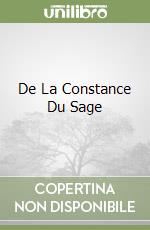 De La Constance Du Sage libro