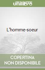 L'homme-soeur libro