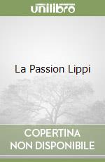 La Passion Lippi libro