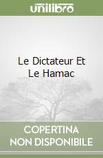 Le Dictateur Et Le Hamac libro