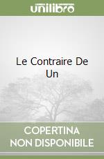 Le Contraire De Un