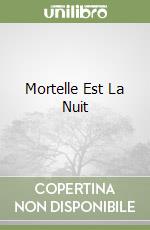 Mortelle Est La Nuit libro