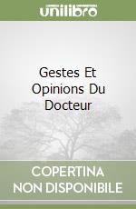 Gestes Et Opinions Du Docteur libro