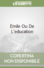 Emile Ou De L'education libro