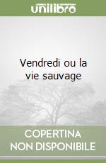 Vendredi ou la vie sauvage libro