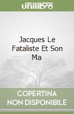 Jacques Le Fataliste Et Son Ma libro