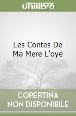 Les Contes De Ma Mere L'oye