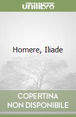 Homere, Iliade libro