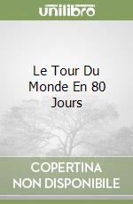 Le Tour Du Monde En 80 Jours libro