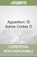 Apparition: Et Autres Contes D