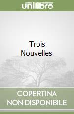Trois Nouvelles libro