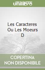 Les Caracteres Ou Les Moeurs D