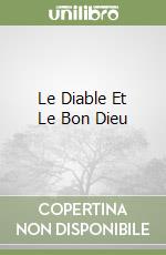 Le Diable Et Le Bon Dieu libro