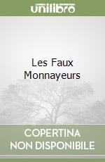 Les Faux Monnayeurs libro usato