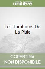 Les Tambours De La Pluie libro