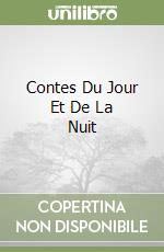 Contes Du Jour Et De La Nuit libro