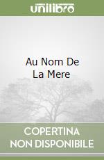 Au Nom De La Mere
