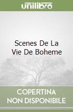 Scenes De La Vie De Boheme