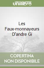 Les Faux-monnayeurs D'andre Gi libro