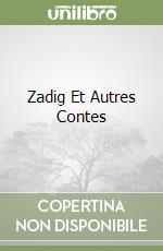 Zadig Et Autres Contes