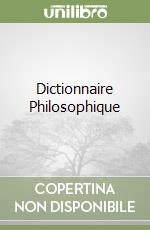 Dictionnaire Philosophique libro